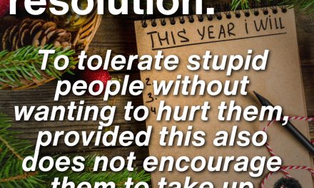 New Year Resolution: Tolerate Stupid People